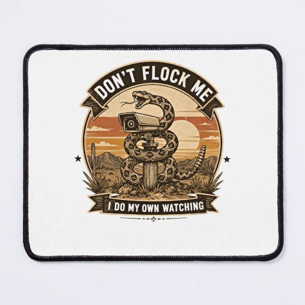 Item preview, Don't Flock Me I Do My Own Watching Anti Surveillance Privacy Rights Liberty Advocate designed and sold by HumansStuck12.
