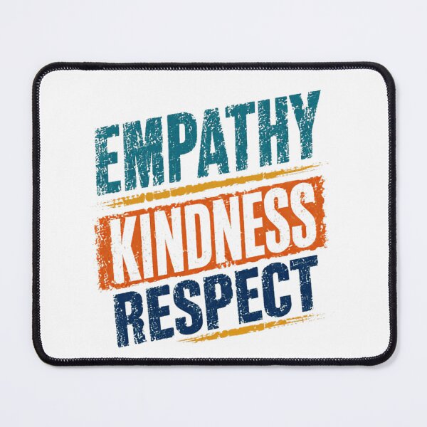 Item preview, Empathy Kindness Respect Positive Values Social Awareness Advocate designed and sold by SkeletonsDanger.