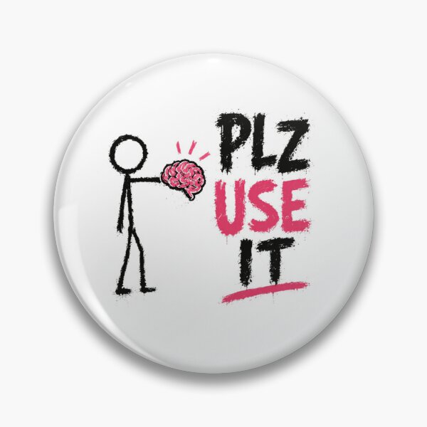Item preview, Plz Use It Common Sense Thinker Intelligence Brain designed and sold by SkeletonsDanger.