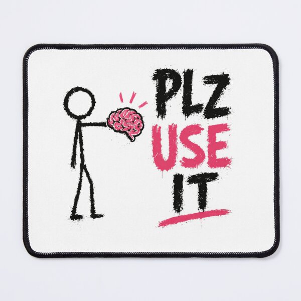 Item preview, Plz Use It Common Sense Thinker Intelligence Brain designed and sold by SkeletonsDanger.