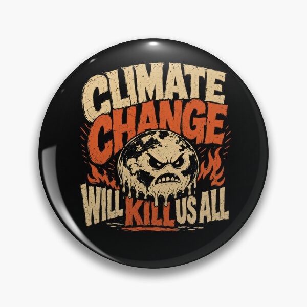 Item preview, Climate Change Will Kill Us All Environmental Activist Global Warming designed and sold by RetroMini2026.