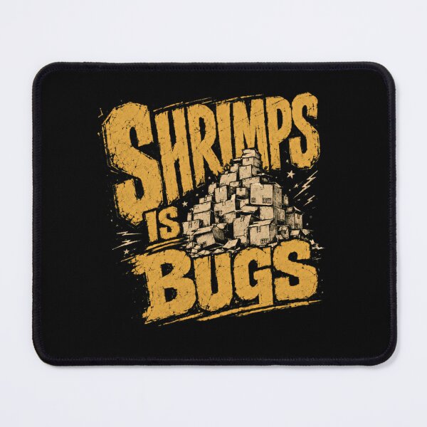 Item preview, Shrimps Is Bugs Funny Food Meme Hater Saying designed and sold by RetroMini2026.