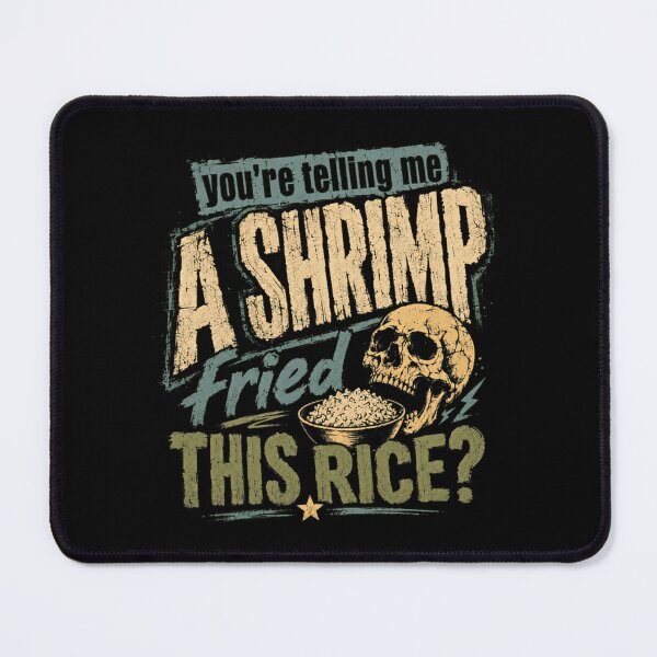 Item preview, You're Telling Me A Shrimp Fried This Rice? Funny Food Pun Joke designed and sold by RetroMini2026.