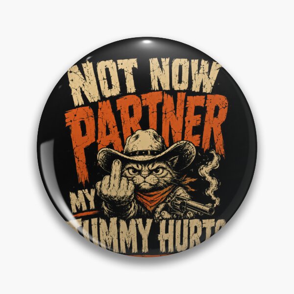 Item preview, Not Now Partner My Tummy Hurts Funny Cat Cowboy Western Animal Lover designed and sold by RetroMini2026.