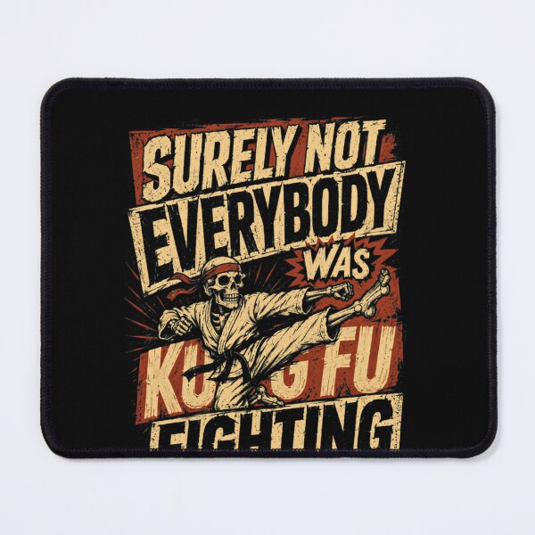 Item preview, Surely Not Everybody Was Kung Fu Fighting Martial Arts Humor Fighter designed and sold by RetroMini2026.