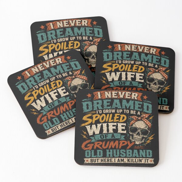 Item preview, I Never Dreamed I'd Grow Up To Be A Spoiled Wife Of A Grumpy Old Husband But Here I Am Killin' It Wife Humor Marriage Relationship designed and sold by RetroMini2026.