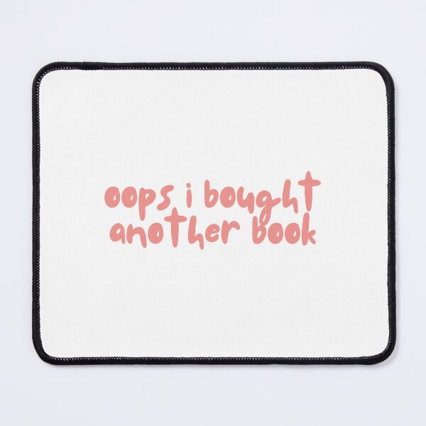 Item preview, Oops I Bought Another Book | Bookish | Funny designed and sold by The Turquoise Brush.