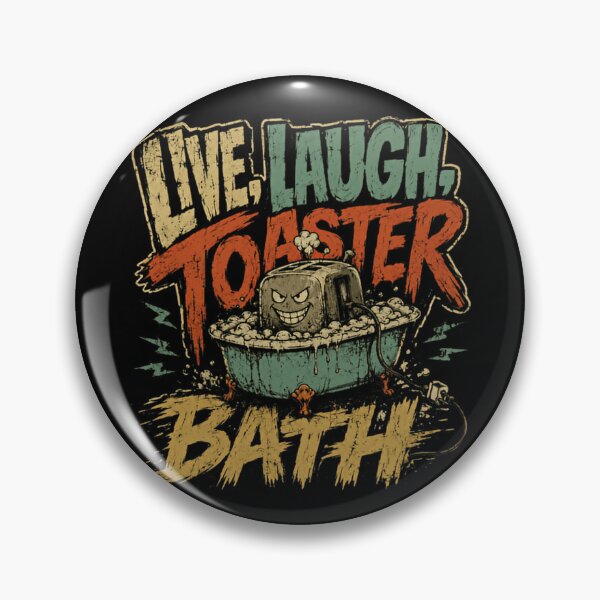 Item preview, Live Laugh Toaster Bath Dark Humor Sarcastic Edgy Meme designed and sold by RetroMini2026.