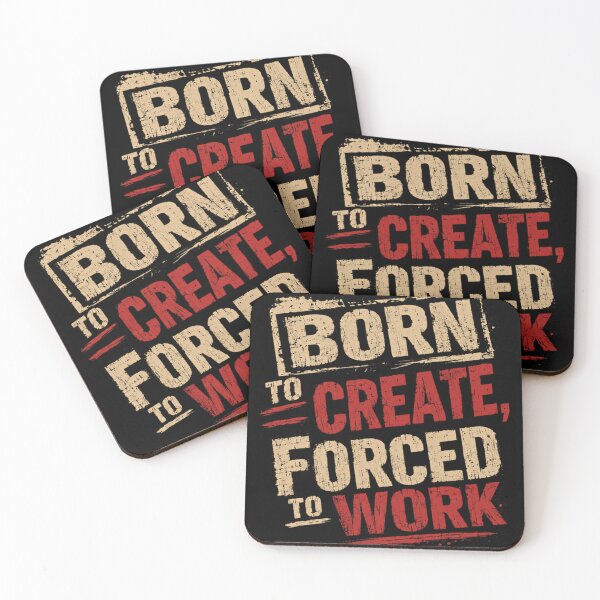 Item preview, Born To Create, Forced To Work Creative Artist Designer Maker Quote designed and sold by RetroMini2026.