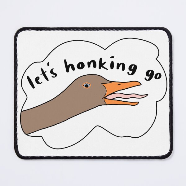 Item preview, Brown Goose “Let’s honking go” designed and sold by Shnuch.