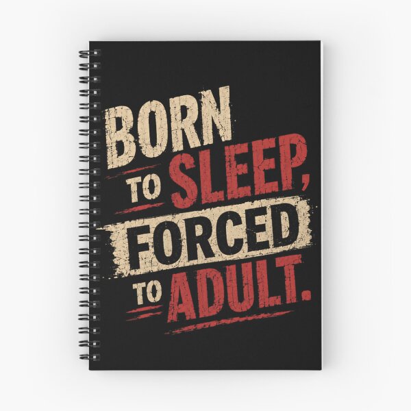 Item preview, Born To Sleep, Forced To Adult Funny Adulting Humor Relatable Quote designed and sold by RetroMini2026.