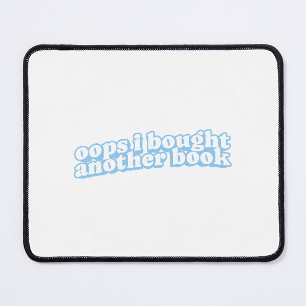 Item preview, Oops I Bought Another Book | Bookish | Funny designed and sold by The Turquoise Brush.