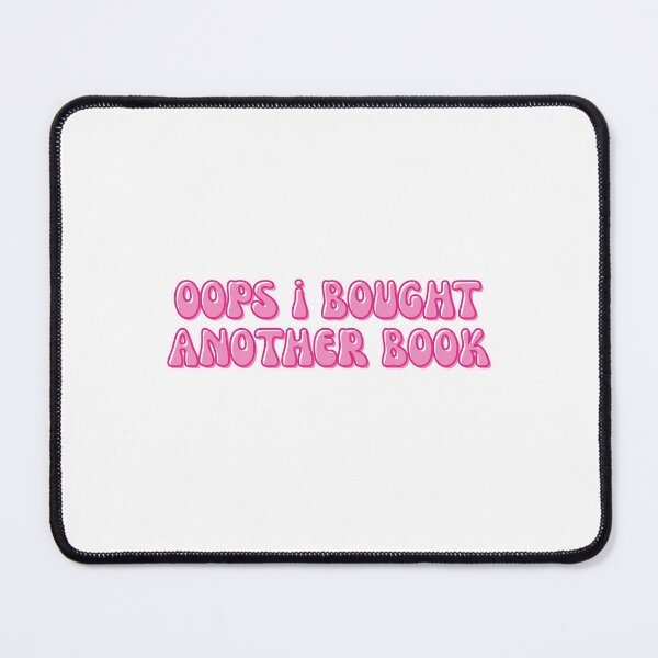 Item preview, Oops I Bought Another Book | Bookish | Funny designed and sold by The Turquoise Brush.