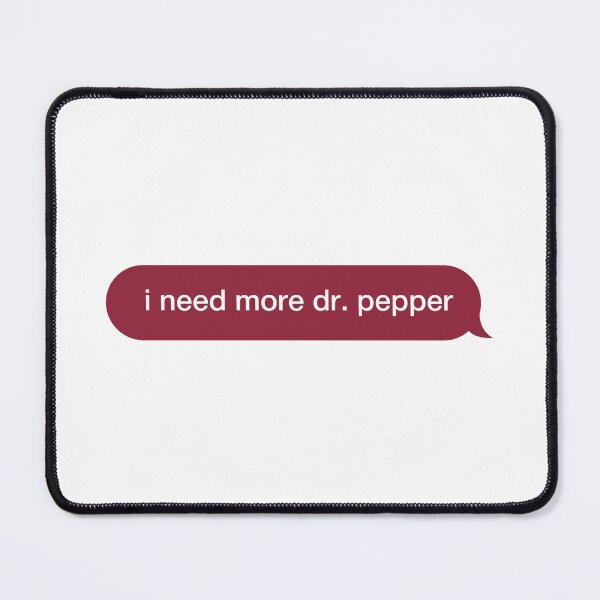 Item preview, I Need More Dr. Pepper. designed and sold by CoCoArt-Ua.