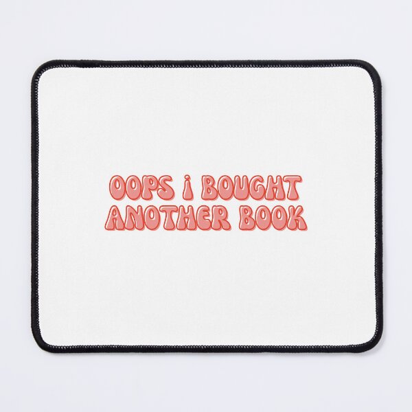 Item preview, Oops I Bought Another Book | Bookish | Funny designed and sold by The Turquoise Brush.