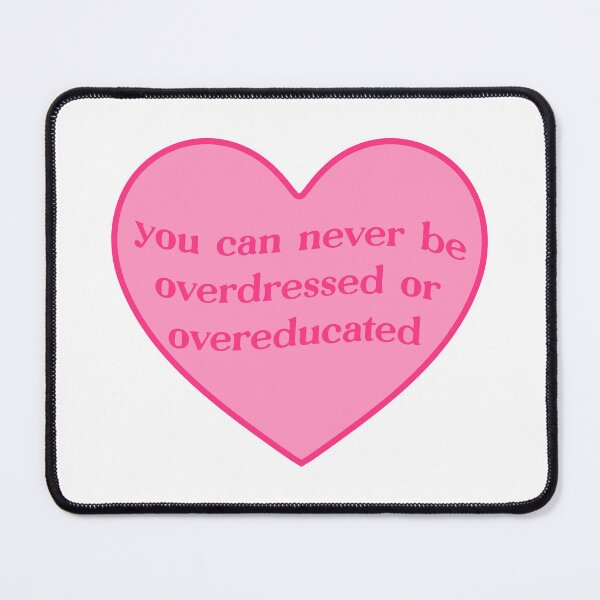 Item preview, You can never be overdressed or overeducated. Oscar Wilde. designed and sold by CoCoArt-Ua.