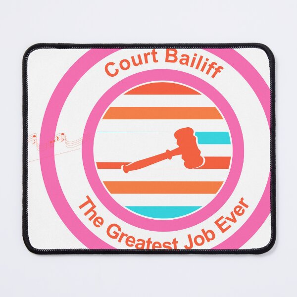 Item preview, Court Bailiff The Greatest Job Ever designed and sold by TheIconSmith.