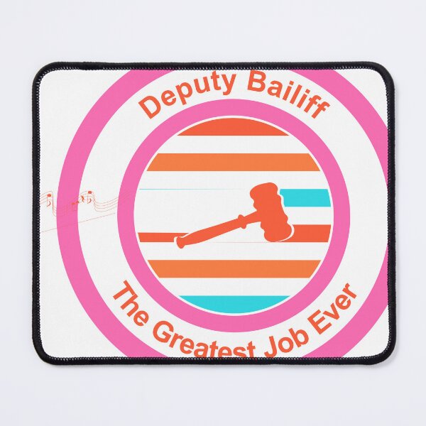 Item preview, Deputy Bailiff The Greatest Job Ever designed and sold by TheIconSmith.