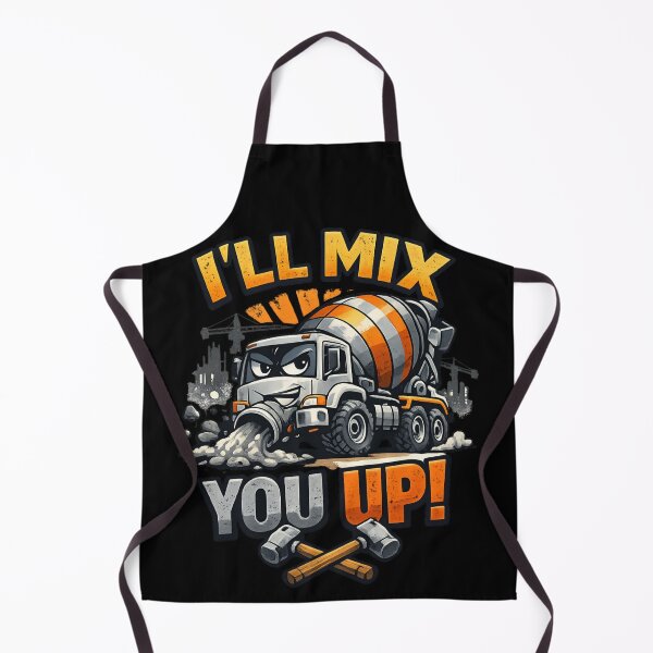 Item preview, I'll Mix You Up - Funny Cement Mixer Construction Truck  designed and sold by SidTastic .
