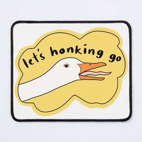 Item preview, Goose “Let’s honking go”, yellow w black text designed and sold by Shnuch.