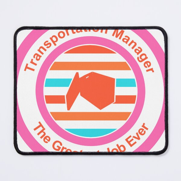 Item preview, Transportation Manager The Greatest Job Ever designed and sold by TheIconSmith.
