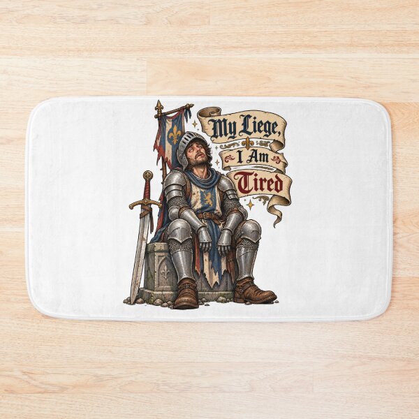 Item preview, My Liege I Am Tired Knight designed and sold by Trendy-Artistry.