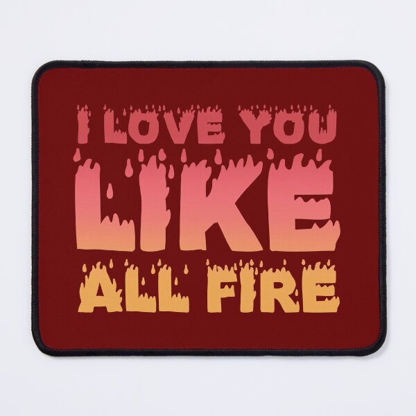 Item preview, I Love You Like All Fire - Book Quote Typography designed and sold by Kendresson.