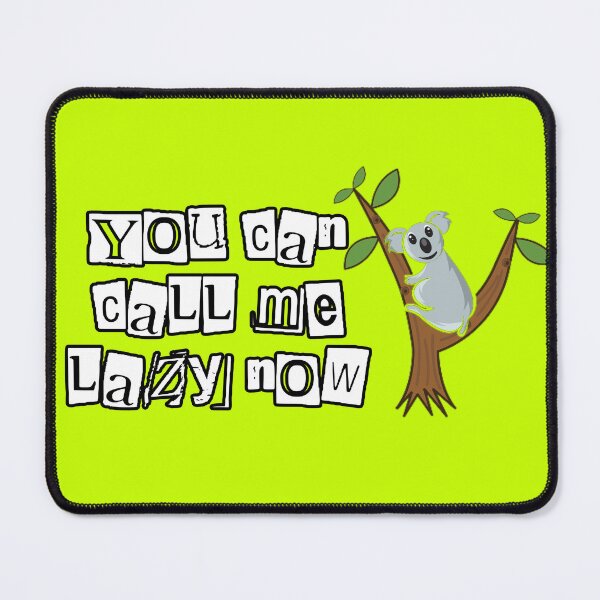 Item preview, You can call me lazy now designed and sold by Aas93.