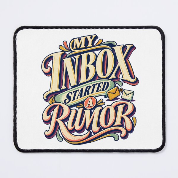 Item preview, My Inbox Started a Rumor Humor designed and sold by FZ Studio .