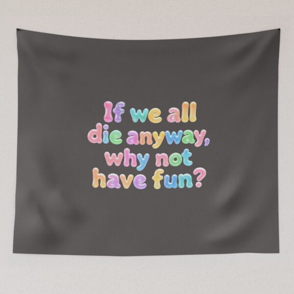 Item preview, If We All Die Anyway Motivational Quote Typography Poster designed and sold by ManggaeJM.