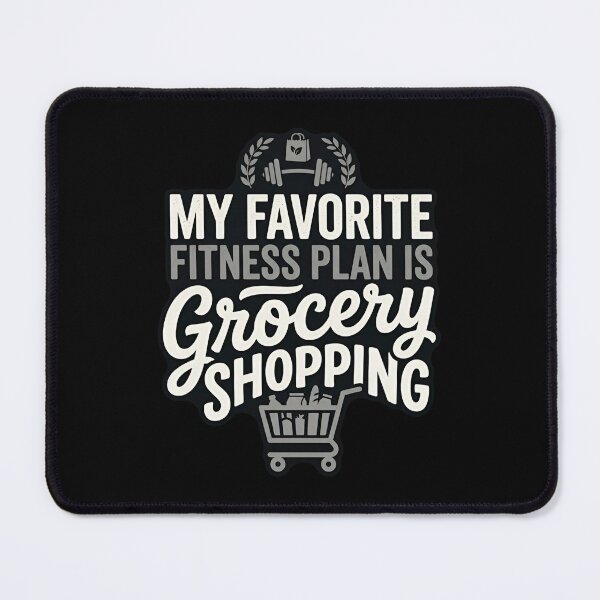 Item preview, My Favorite Fitness Plan Is Grocery Shopping Funny Workout designed and sold by DuckOddity.