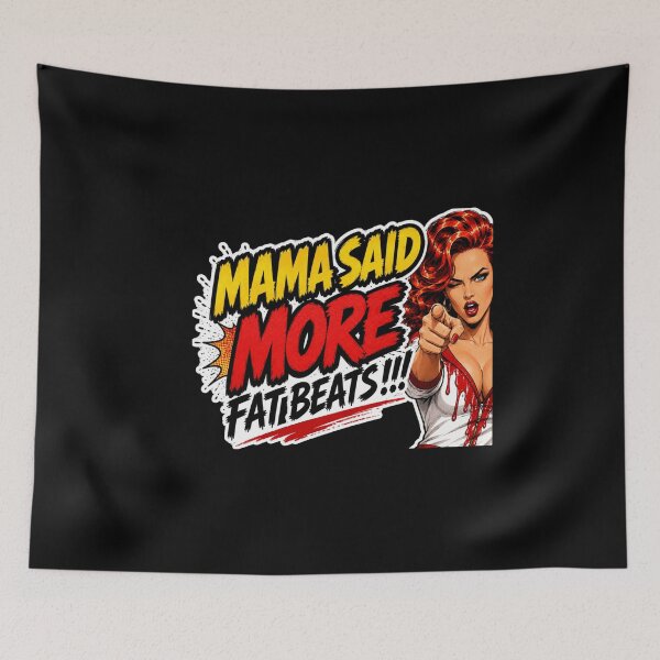 Item preview, Mama Said More Fat Beats – Beatmaker Design designed and sold by YOFANTZ!.