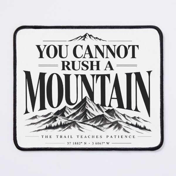 Item preview, You Cannot Rush A Mountain Premium Design designed and sold by SingleTrackes.