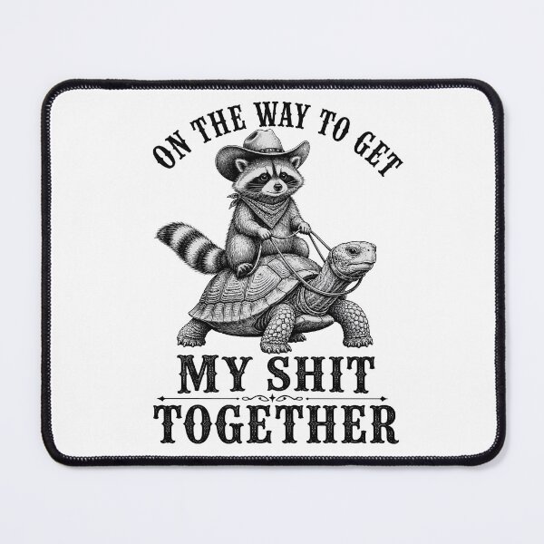 Item preview,  On The Way To Get My Shit Together - Raccoon Cowboy Turtle designed and sold by Channel1Design.