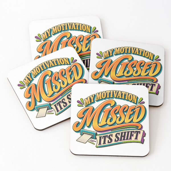 Item preview, My Motivation Missed Its Shift Funny Work Humor designed and sold by FZ Designs.