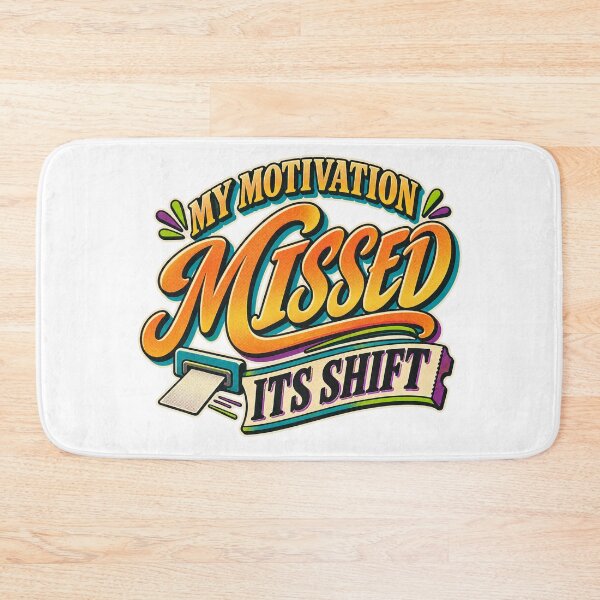 Item preview, My Motivation Missed Its Shift Funny Work Humor designed and sold by FZ Designs.