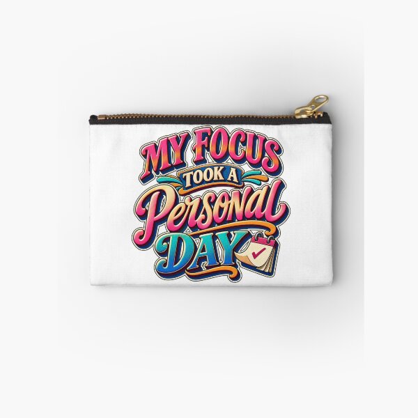 Item preview, My Focus Took a Personal Day Work Humor designed and sold by FZ Designs.