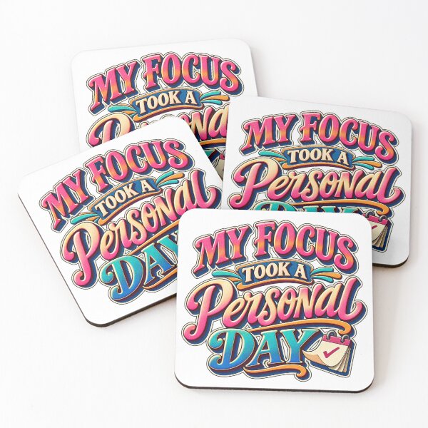 Item preview, My Focus Took a Personal Day Work Humor designed and sold by FZ Designs.