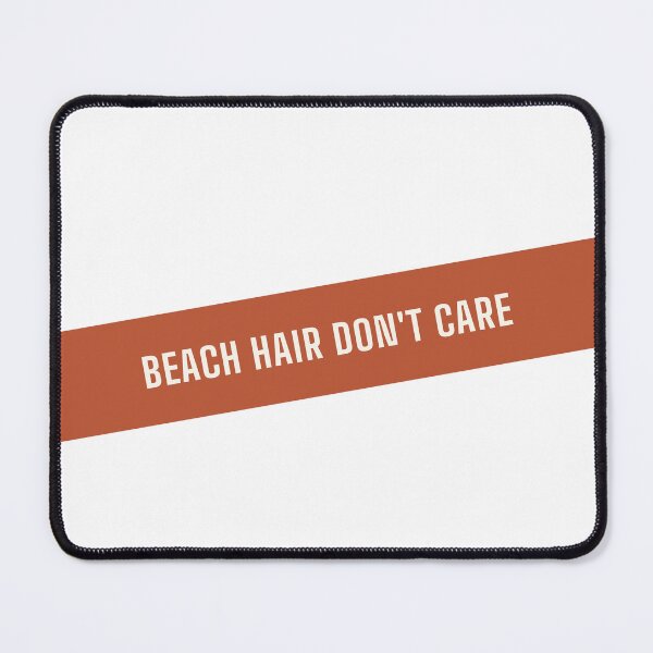 Item preview, Beach Hair Don't Care Design designed and sold by BondiDrift.