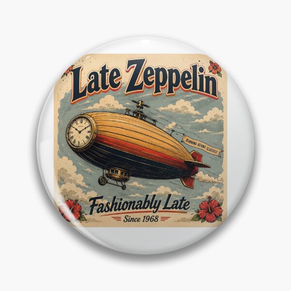 Item preview, Late Zeppelin Fashionably Late Since 1968 designed and sold by davitabros.