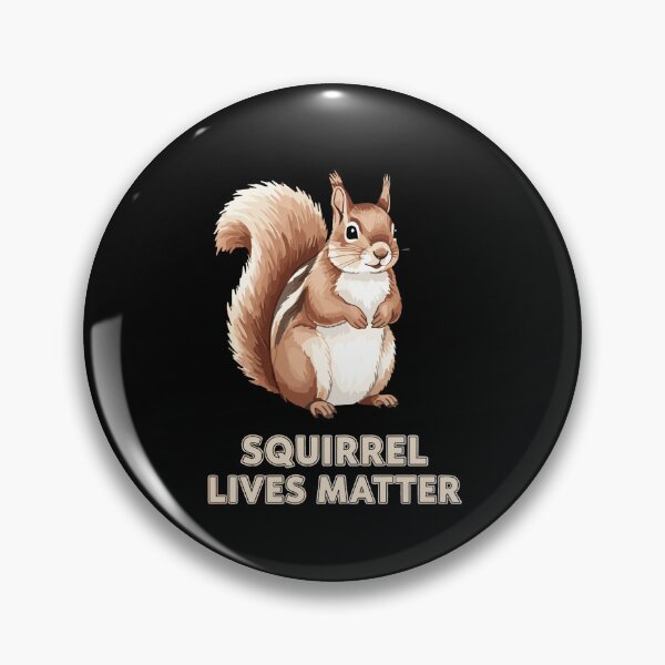 Item preview, Squirrel Lives Matter Wildlife Animal Lover Enthusiast designed and sold by PopStars1993.