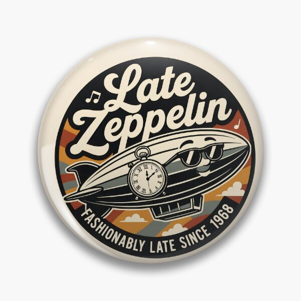 Item preview, Late Zeppelin Fashionably Late Since 1968 designed and sold by davitabros.