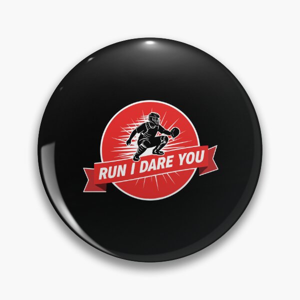 Item preview, Run I Dare You Baseball Catcher Player Fan designed and sold by PopStars1993.