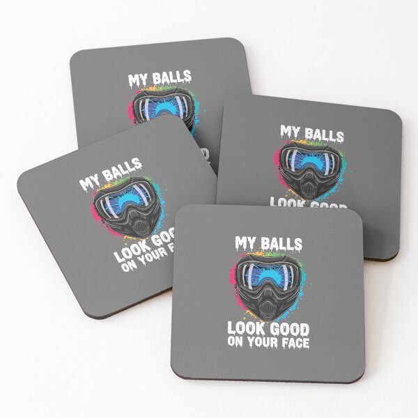 Item preview, My Balls Look Good On Your Face Paintball Player Enthusiast designed and sold by SofiBlair.