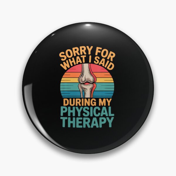 Item preview, Sorry For What I Said During My Physical Therapy designed and sold by Eat-Apples.