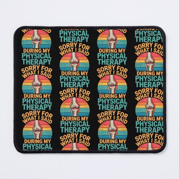 Item preview, Sorry For What I Said During My Physical Therapy designed and sold by Eat-Apples.