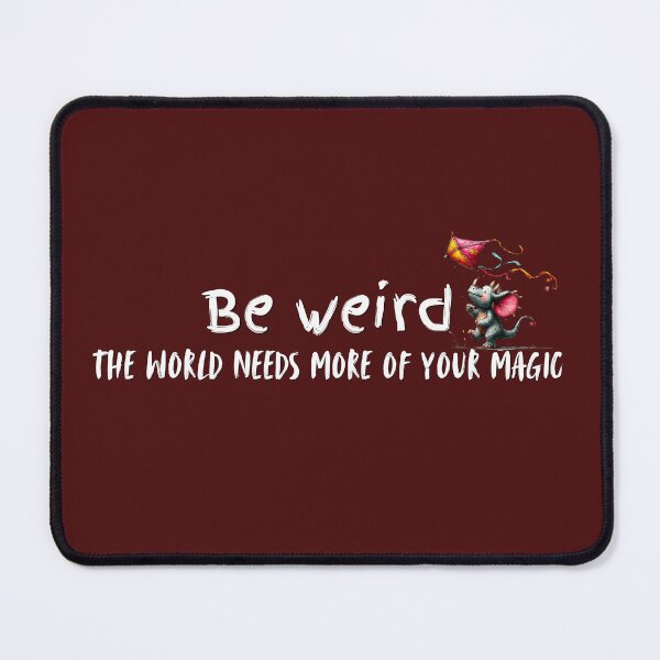 Item preview, Be weird, the world needs more of your magic - whimsy dinosaur design designed and sold by IfItFits_za.