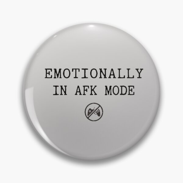 Item preview, Emotionally AFK Mode | Funny Gamer Introvert Quote designed and sold by NoobToLegends.