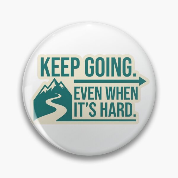 Item preview, Keep Going Even When Its Hard Mountain Quote designed and sold by KTD28_SHOP.