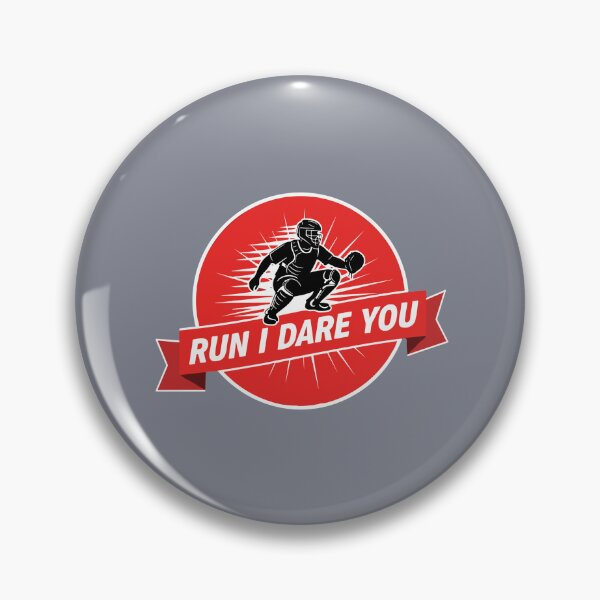 Item preview, Run I Dare You Baseball Catcher Player Fan designed and sold by SofiBlair.